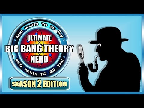 Interactive Quiz! COME PLAY - Who Wants To Be The Ultimate Big Bang Theory Nerd - Season 2