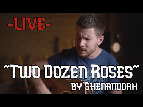 "Two Dozen Roses" - Shenandoah (Acoustic Cover)