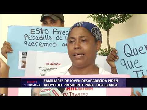 Familiares de joven desaparecida piden apoyo del presidente para localizarla