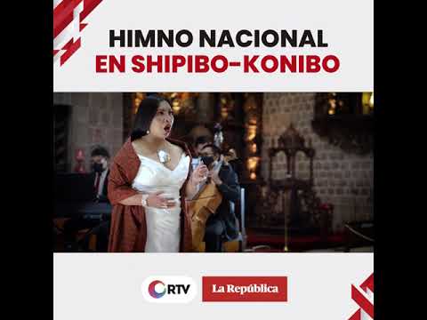 Himno Nacional del Perú en shipibo-konibo  | Bicentenario del Perú
