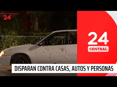 Encapuchados disparan contra casas, autos y personas | 24 Horas TVN Chile