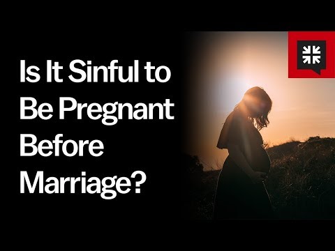 Is It Sinful to Be Pregnant Before Marriage? // Ask Pastor John