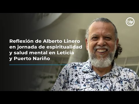 Reflexión de Alberto Linero en jornada de espiritualidad y salud mental en Leticia y Puerto Nariño