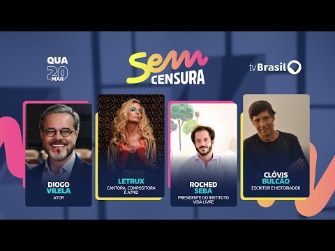 Sem Censura com Diogo Vilela, Letrux, Clóvis Bulcão, Roched Seba e Fabiane Pereira | AO VIVO