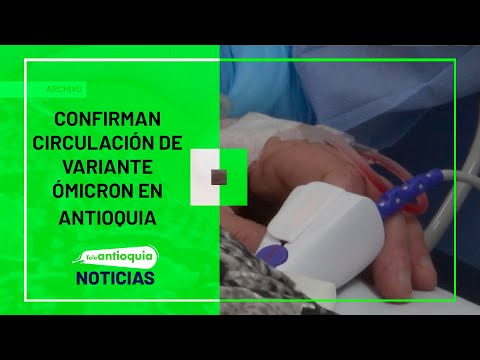 Confirman circulación de variante Ómicron en Antioquia - Teleantioquia Noticias