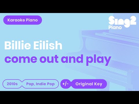 Billie Eilish - come out and play (Karaoke Piano)