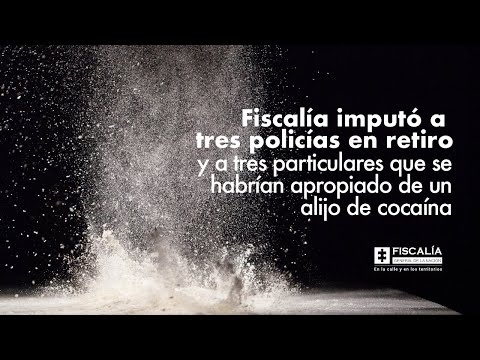 Fiscalía imputó a 3 policías y a 3 particulares que se habrían apropiado de un alijo de cocaína