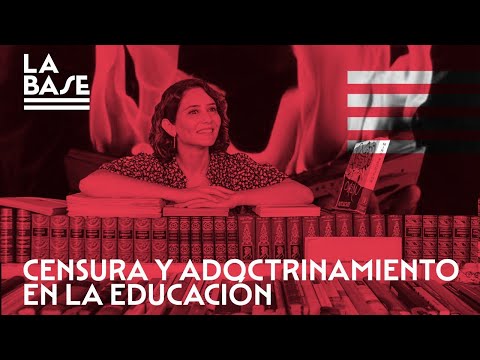 La Base #68 - Censura y adoctrinamiento en la educación