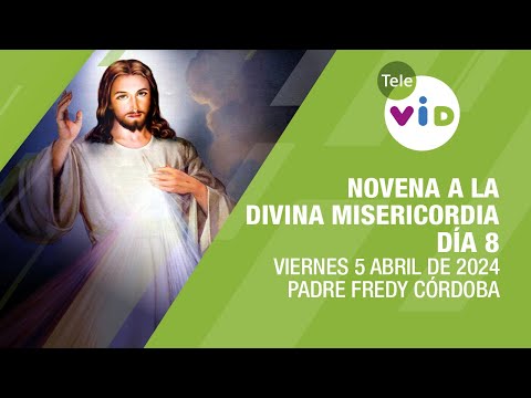 Novena a la Divina Misericordia Día 8, 5 Abril de 2024  #DivinaMisericordia #TeleVID