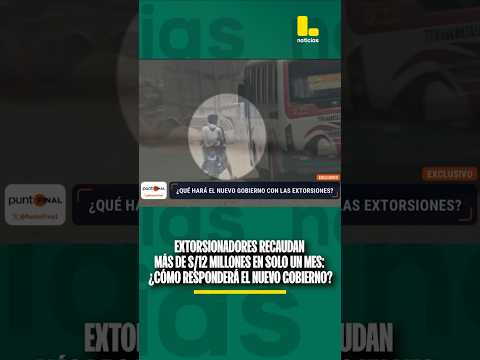 S/12 millones al mes: el millonario negocio de la extorsión en el transporte
