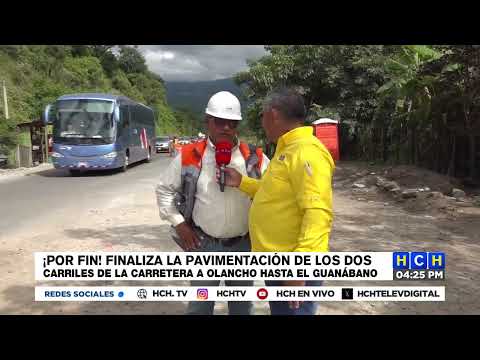Finaliza la pavimentación de los 2 carriles de la carretera a Olancho hasta el Guanábano