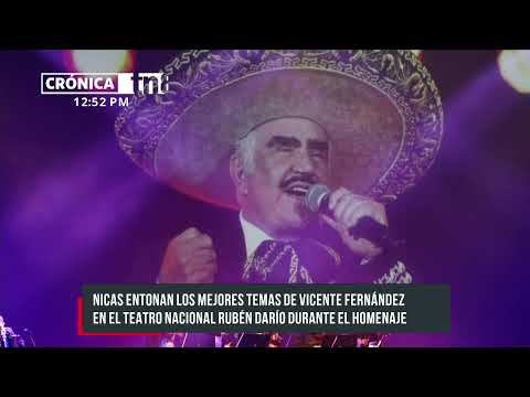 Managua: Homenaje a Vicente Fernández en el teatro nacional Rubén Darío - Nicaragua