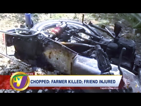 Chopped: Farmer Killed; Friend Injured: TVJ News - June 27 2020