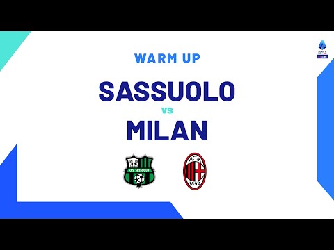 🔴 LIVE | Warm up | Sassuolo-Milan | Serie A TIM 2023/24
