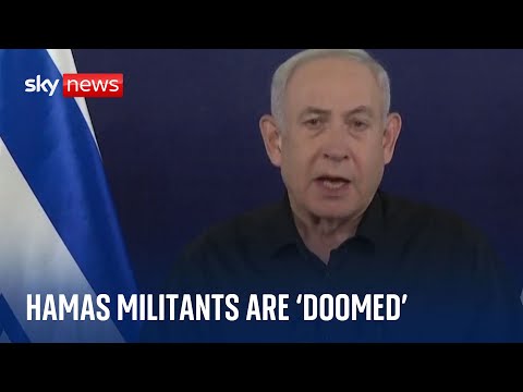 Hamas militants are 'doomed', the Israeli PM has said