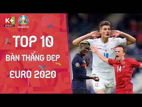 TOP 10 BÀN THẮNG ĐẸP NHẤT EURO 2020 | POGBA SIÊU PHẨM, ĐẲNG CẤP CỦA MODRIC VÀ CƠN LỐC LUKE SHAW