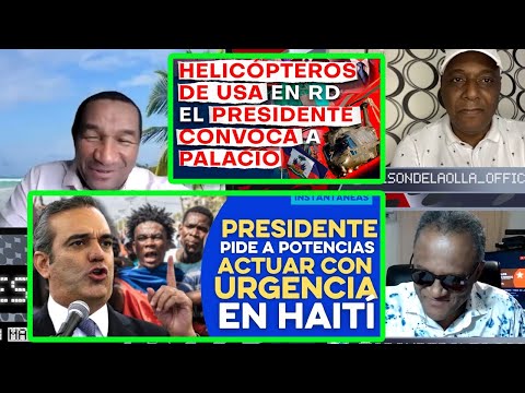 DESACTUALIZANDO - EL PRESIDENTE ABINADER ABORDA EL TEMA HAITIANO - HELICOPTEROS AMERICANOS A RD