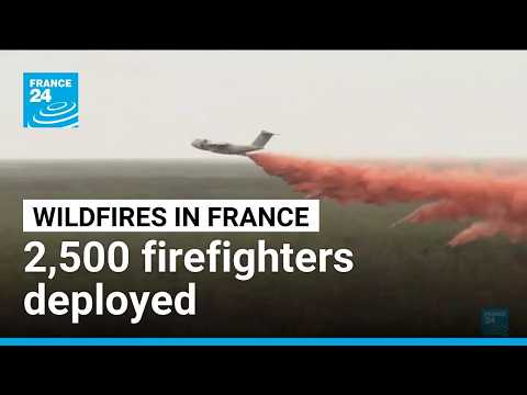 France fire situation 'remains very unfavourable' says interior minister • FRANCE 24 English