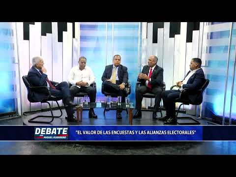 El Debate con Miguel Guerrero | ¨El valor de las encuestas y las alianzas electorales¨