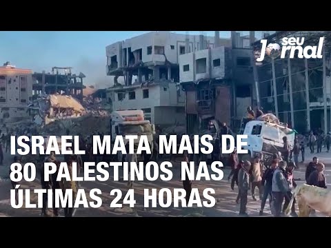 Israel mata mais de 80 palestinos  nas últimas 24 horas