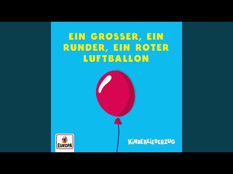 Ein großer, ein runder, ein roter Luftballon