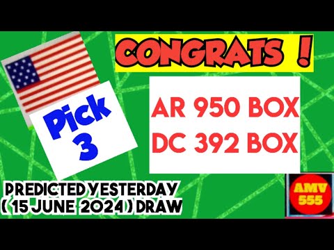 Congrats! AR & DC States for Winning Pick 3 ( 15 Jun. 2024 ) draw | AMV 555