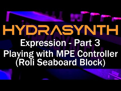 Hydrasynth Expression - Part 3 Playing with MPE Controller (Roli Seaboard Block)