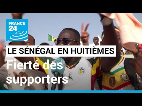 Mondial-2022 : le Sénégal qualifié pour les huitièmes, fierté des supporters • FRANCE 24