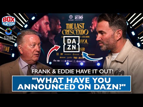 “What Have You Announced On DAZN?” – Frank Warren GRILLS Eddie Hearn