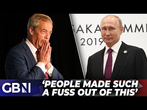 Media have been UNREASONABLE about Farage's Putin comments: 'People wanted to make a fuss'