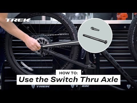 How To: Use Bontrager Switch Thru Axle