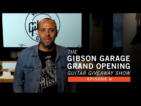 Gibson Garage Grand Opening Guitar Giveaway Show | Episode 6