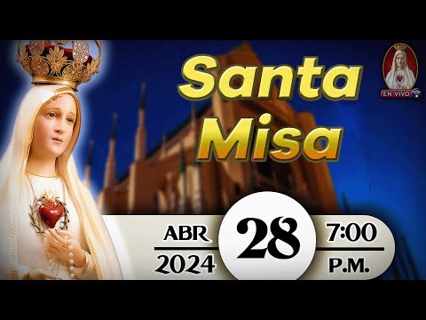 Santa Misa en Caballeros de la Virgen, 28 de abril de 2024  7:00 p.m.