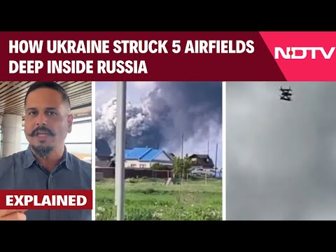 Ukraine Strikes Russia | "Drones Hidden In Trucks": How Ukraine Struck Airfields Deep Inside Russia