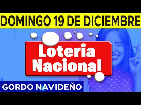 Sorteo del Gordo Navideño, Lotería Nacional del Domingo 19 de diciembre del 2021 