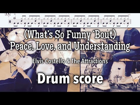 (What’s So Funny ‘Bout) Peace, Love, and Understanding/Elvis Costello & The Attractions【Drum score】