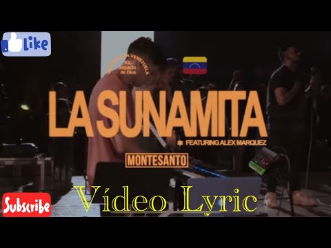 La Sunamita  -Montesanto FT Alex Márquez - VIdeo Lyric #lasunamita #millonarioencristojesus