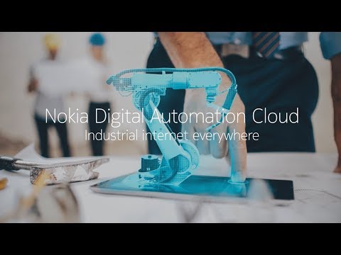 Nokia Digital Automation Cloud - Industrial internet everywhere