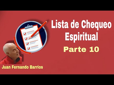 REVISA HOY TU LISTA DE CHEQUEO ESPIRITUAL - Parte 10 - Examen de conciencia - Juan Fernando Barrios