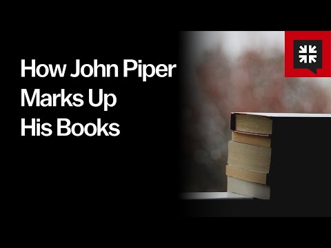 How John Piper Marks Up His Books