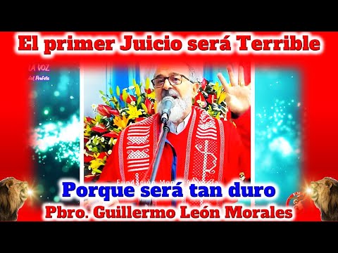 EL JUICIO SERÁ TERRIBLE PARA LOS CATOLICOS  - Padre Guillermo León Morales