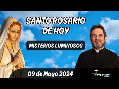 Santo Rosario de Hoy Jueves 09 Mayo 2024 l Padre Pedro Justo Berrío l Rosario