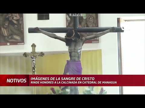 Imágenes de la Sangre de Cristo rinde honores a la calcinada en Catedral de Managua