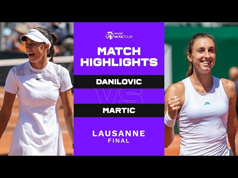 Olga Danilovic vs. Petra Martic | 2022 Lausanne Final | WTA Match Highlights