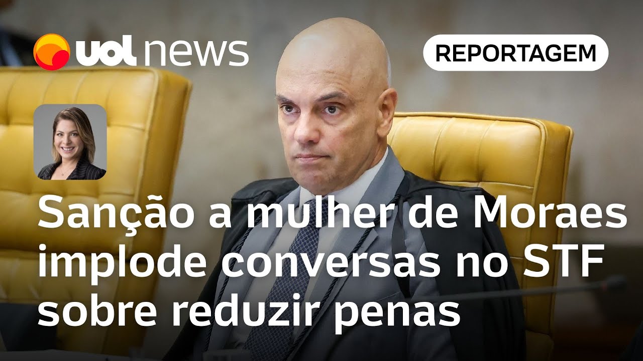 Sanção a esposa de Moraes implode conversas no STF sobre redução das pena do 81 | Dani Lima