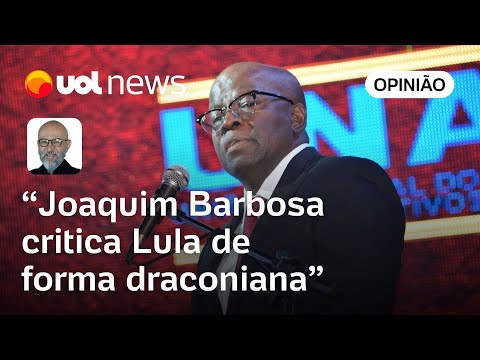 Joaquim Barbosa votou em Lula e já não avalia o presidente fazendo comparação com Bolsonaro | Josias