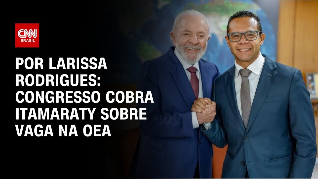 Congresso cobra Itamaraty e quer Brasil com vaga em comissão da OEA | LIVE CNN