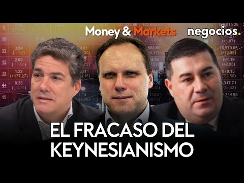 El fracaso del Keynesianismo, el refugio del oro y la verdad de Milei | MONEY AND MARKETS