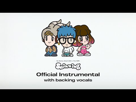 No Rome, Charli XCX & The 1975 - Spinning (Official Instrumental with Backing Vocals)