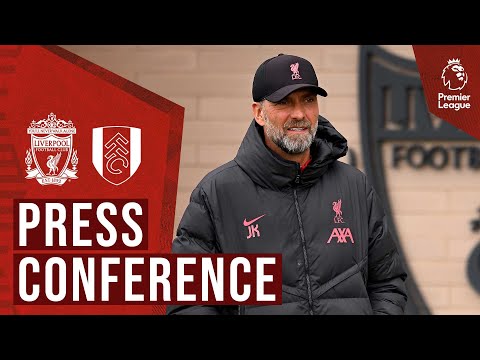 Jürgen Klopp's pre-match press conference | Liverpool vs Fulham